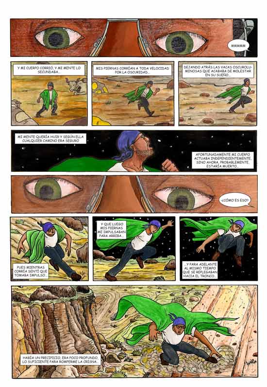 Viñetas que tratarán de explicar los sucesos de un grupo de amigos en su viaje al desierto.