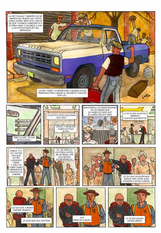 Viñetas que tratarán de explicar los sucesos de un grupo de amigos en su viaje al desierto.